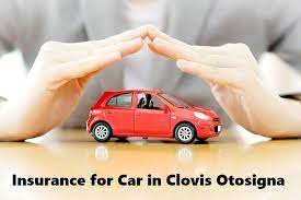 An overview of  insurance for cars in Clovis Otosigna: