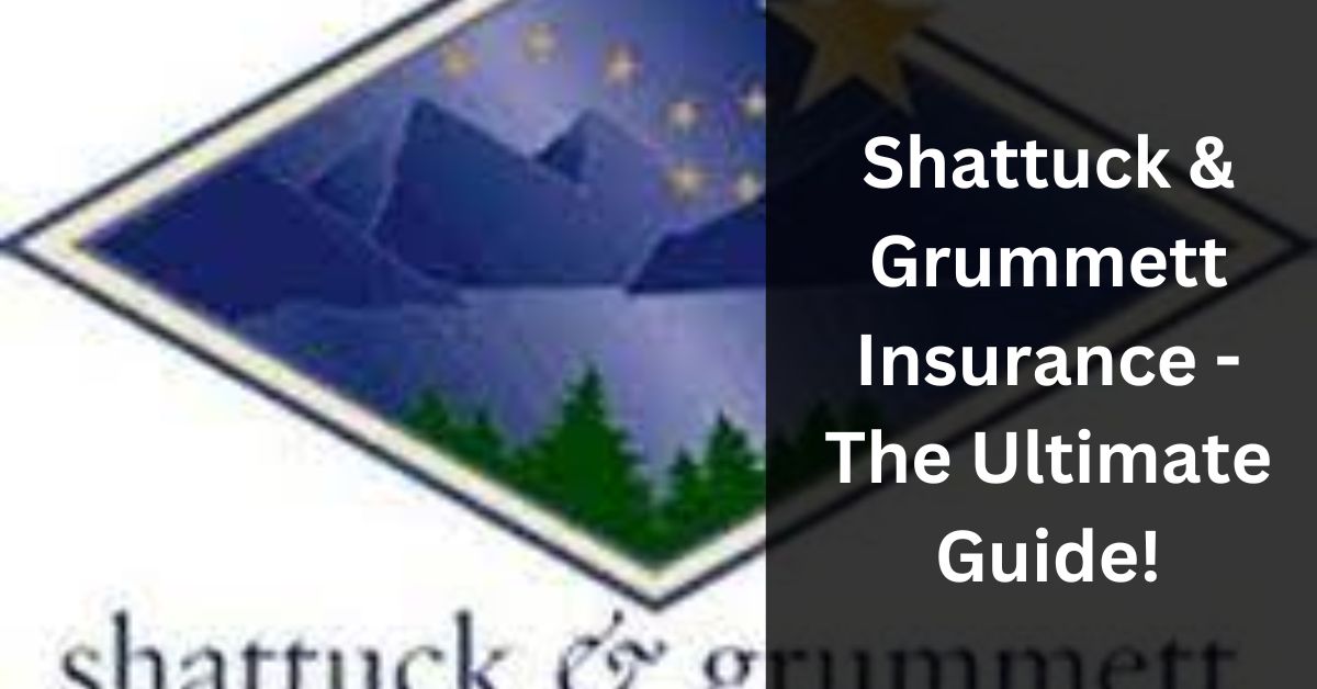 Shattuck & Grummett Insurance
