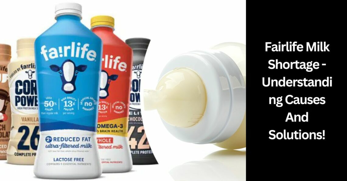 Fairlife Milk Shortage  - Understanding Causes And Solutions!